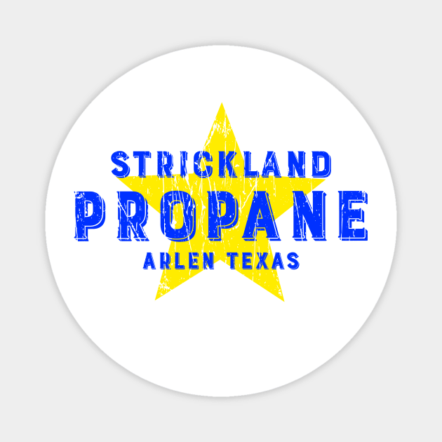 STRICKLAND PROPANE Magnet by Cult Classics